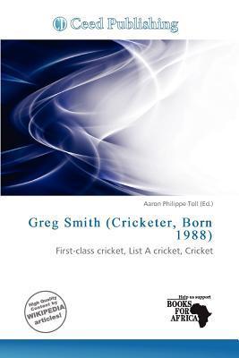 Greg Smith (Cricketer Born 1988)