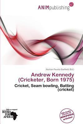 Andrew Kennedy (Cricketer Born 1975)