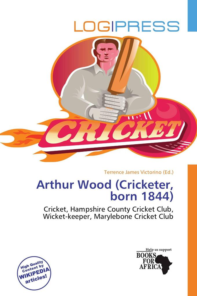Arthur Wood (Cricketer born 1844)