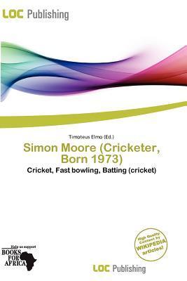 Simon Moore (Cricketer Born 1973)