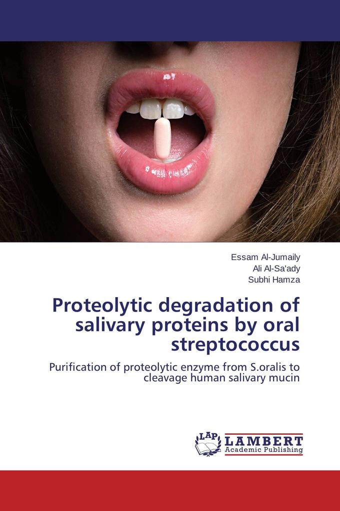 Proteolytic degradation of salivary proteins by oral streptococcus