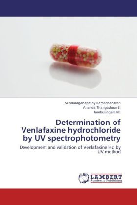 Determination of Venlafaxine hydrochloride by UV spectrophotometry - Sundaraganapathy Ramachandran/ Ananda Thangadurai S./ Jambulingam M.