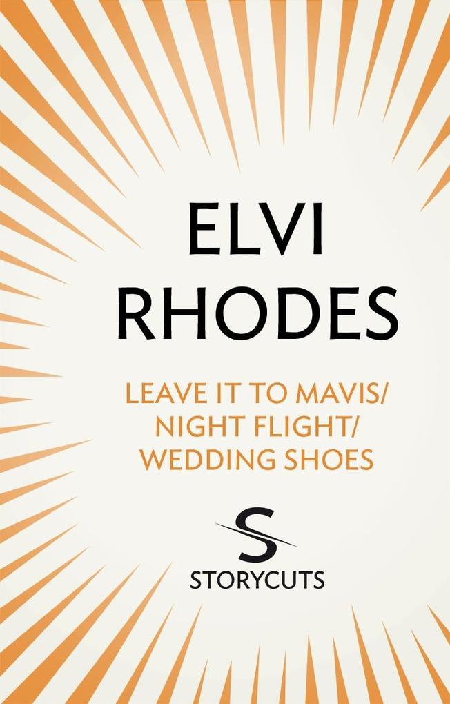 Leave it to Mavis/Night Flight/Wedding Shoes (Storycuts)