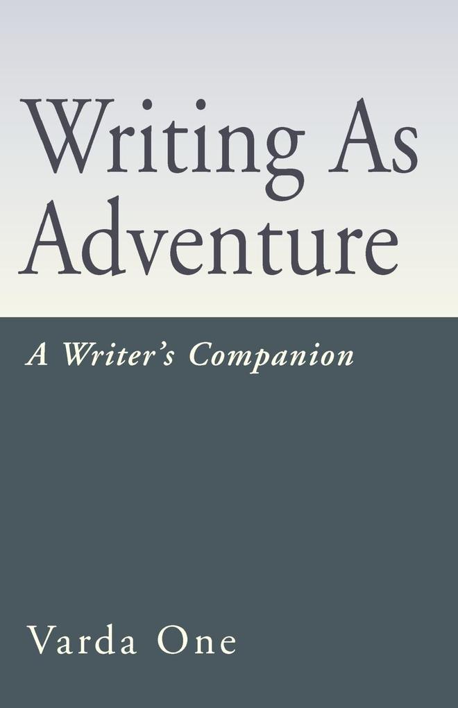 Writing as Adventure