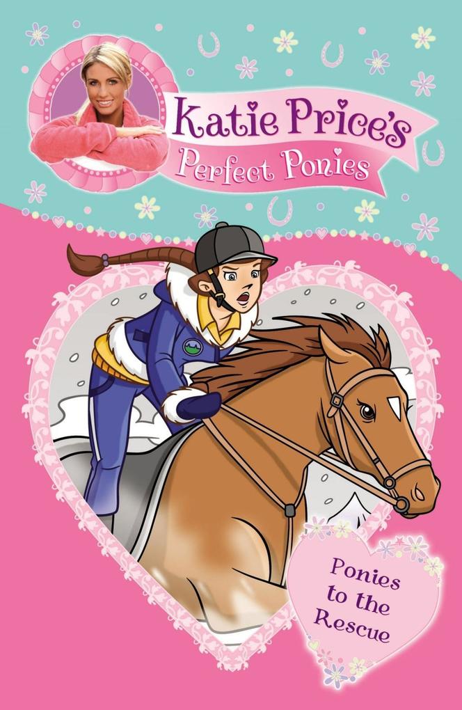 Katie Price‘s Perfect Ponies: Ponies to the Rescue
