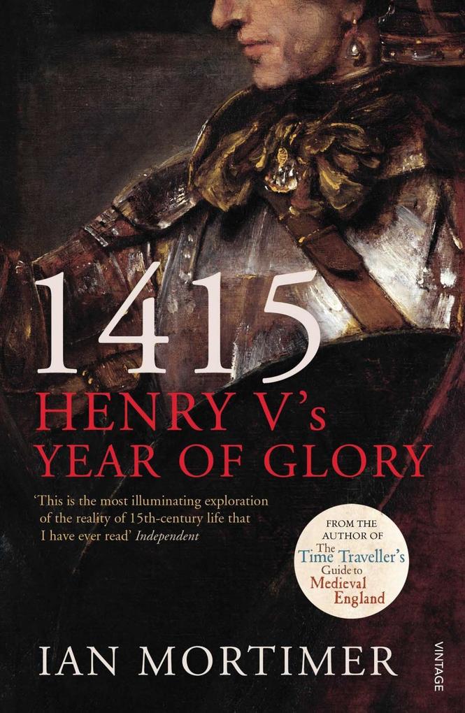 1415: Henry V‘s Year of Glory