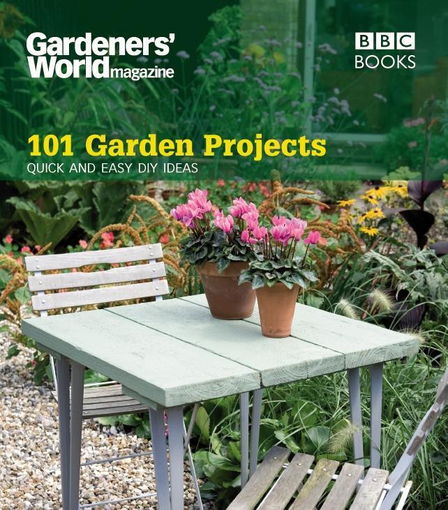 Gardeners‘ World: 101 Garden Projects