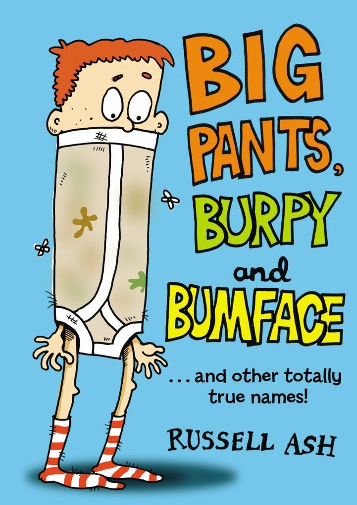 Big Pants Burpy and Bumface