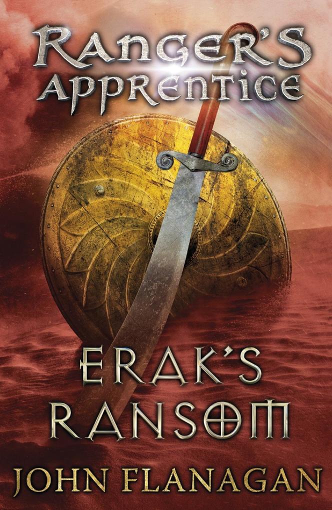 Erak‘s Ransom (Ranger‘s Apprentice Book 7)