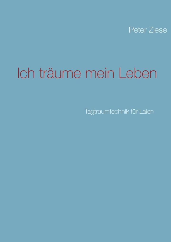 Ich träume mein Leben