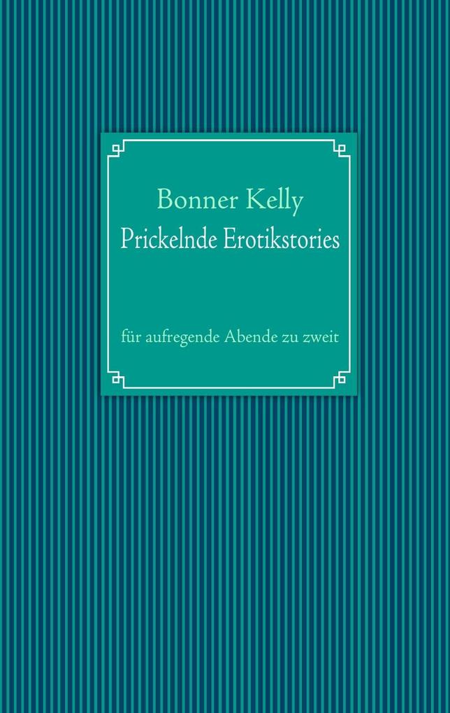 Prickelnde Erotikstories