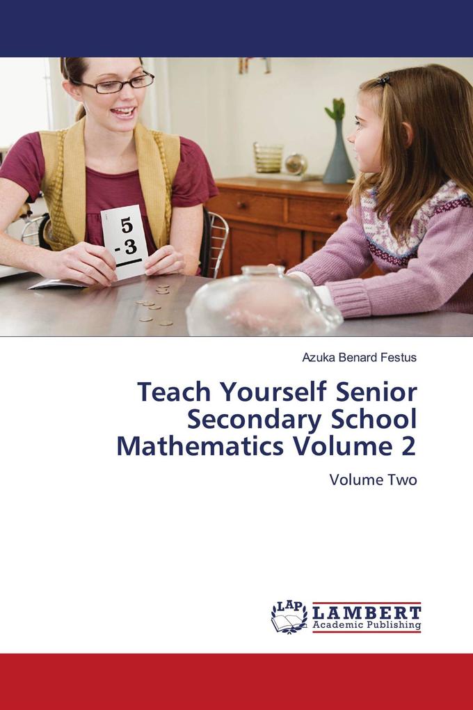Teach Yourself Senior Secondary School Mathematics Volume 2