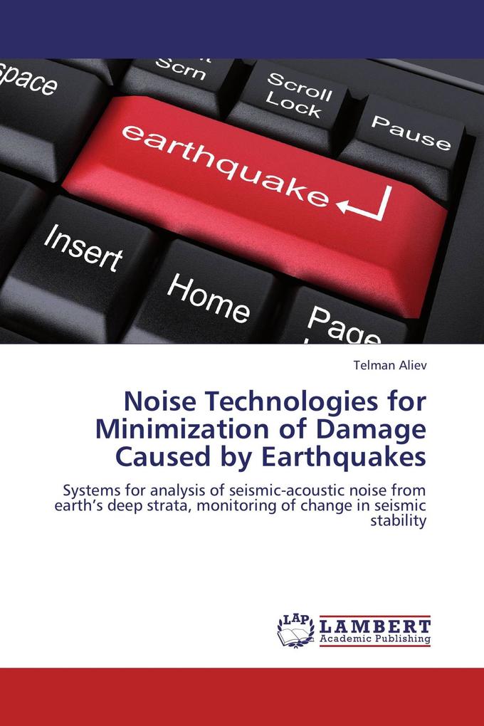 Noise Technologies for Minimization of Damage Caused by Earthquakes