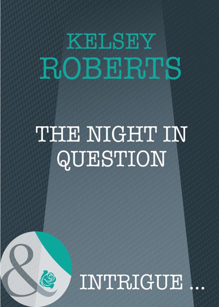 The Night in Question (Mills & Boon Intrigue) (The Rose Tattoo Book 10)