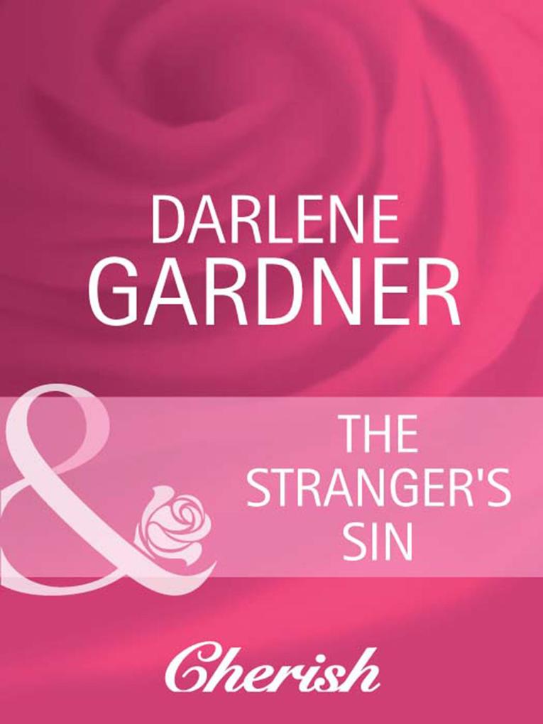 The Stranger‘s Sin (Mills & Boon Cherish) (Return to Indigo Springs Book 2)