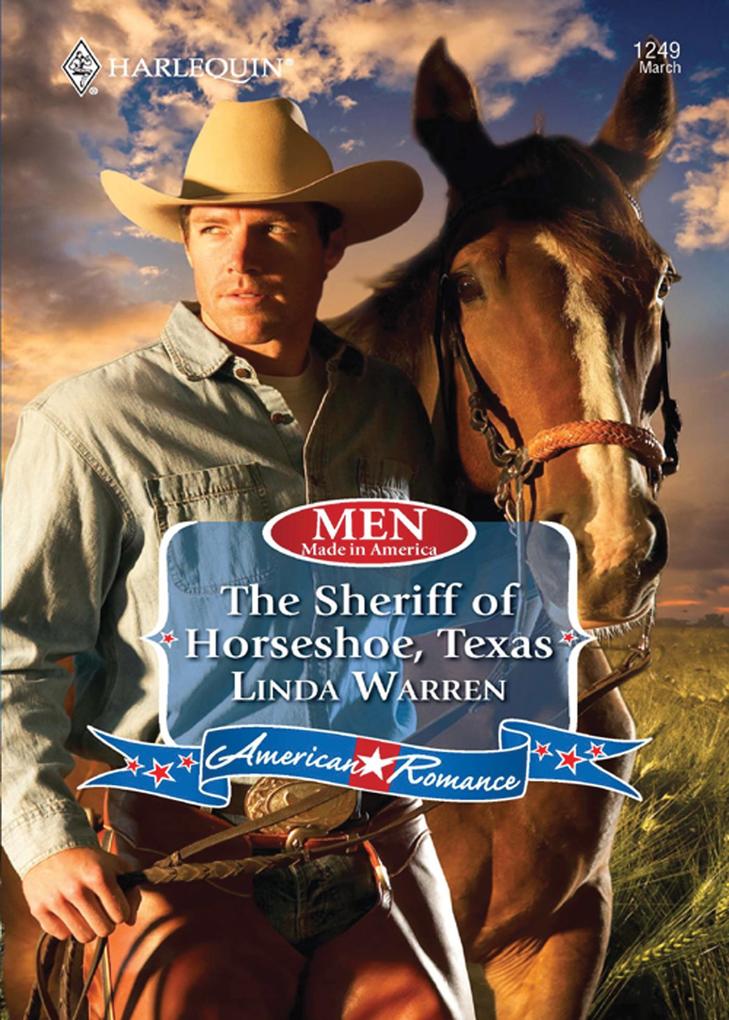 The Sheriff of Horseshoe Texas (Men Made in America Book 53) (Mills & Boon Love Inspired)