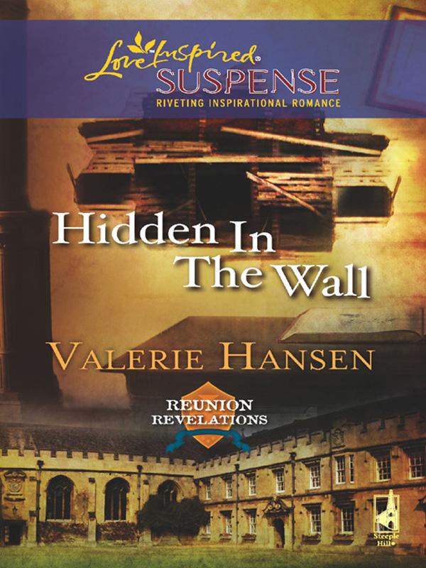 Hidden in the Wall (Mills & Boon Love Inspired) (Reunion Revelations Book 1)