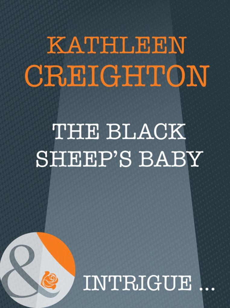 The Black Sheep‘s Baby (Mills & Boon Intrigue) (Into the Heartland Book 6)