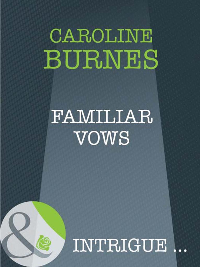 Familiar Vows (Mills & Boon Intrigue) (Fear Familiar Book 21)