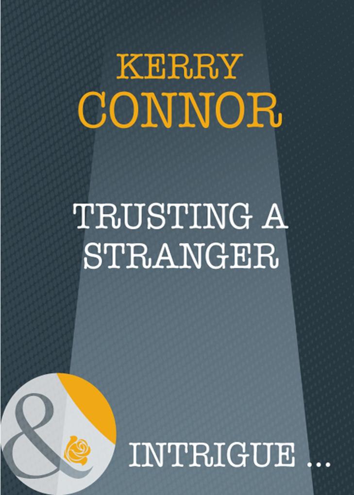 Trusting a Stranger (Mills & Boon Intrigue)