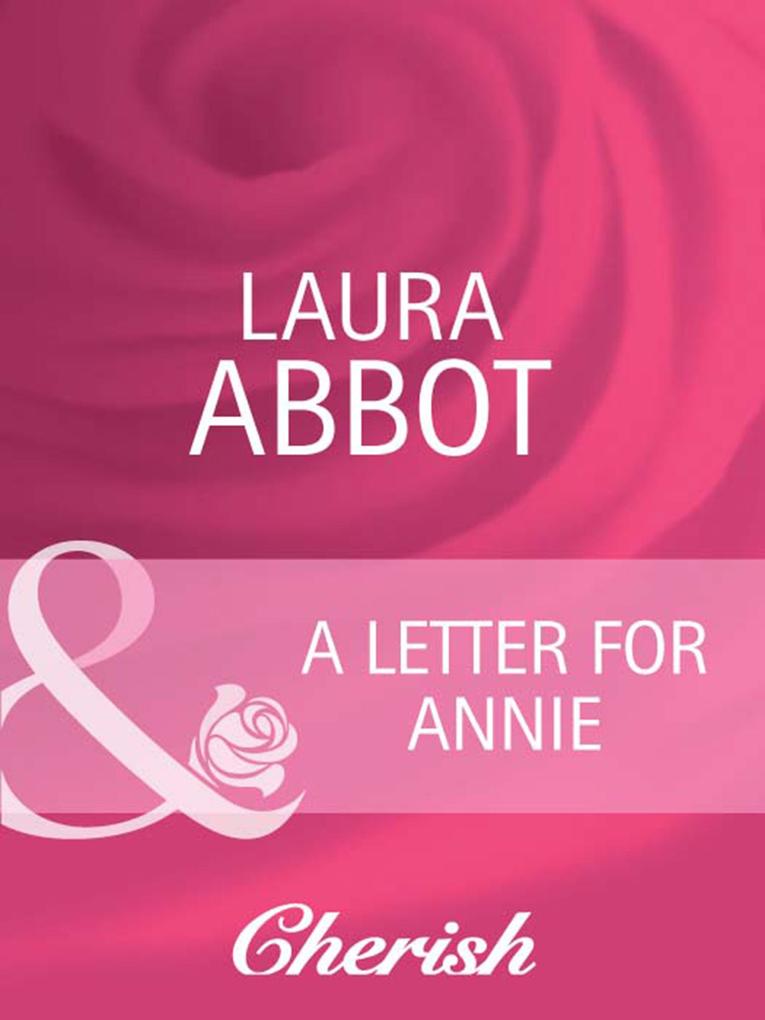 A Letter for Annie (Mills & Boon Cherish) (Going Back Book 19)