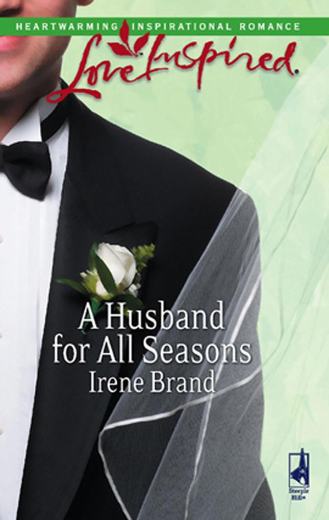 A Husband For All Seasons (Mills & Boon Love Inspired)