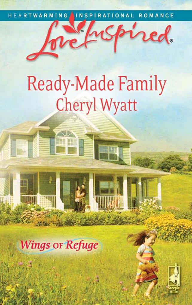 Ready-Made Family (Mills & Boon Love Inspired) (Wings of Refuge Book 3)