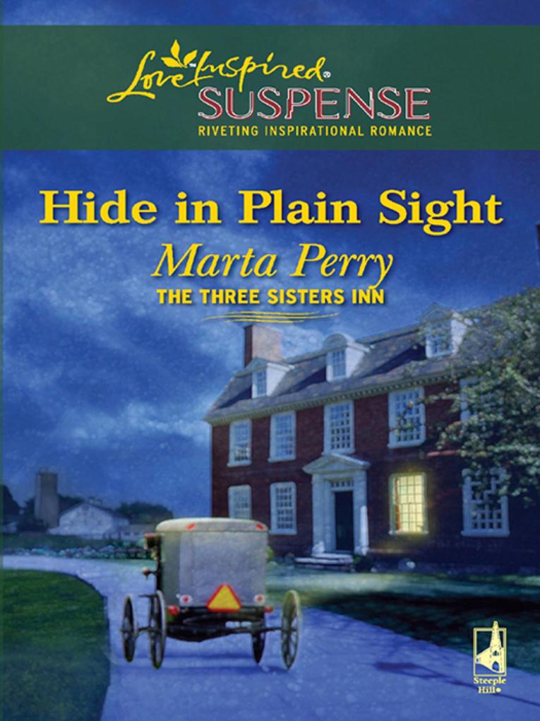 Hide in Plain Sight (The Three Sisters Inn Book 1) (Mills & Boon Love Inspired)