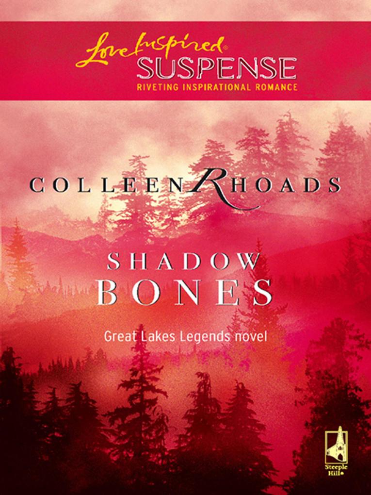 Shadow Bones (Mills & Boon Love Inspired) (Great Lakes Legends Book 2)