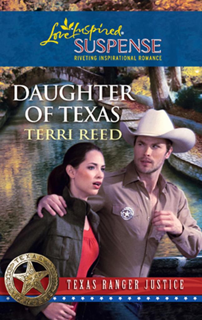 Daughter of Texas (Mills & Boon Love Inspired) (Texas Ranger Justice Book 1)