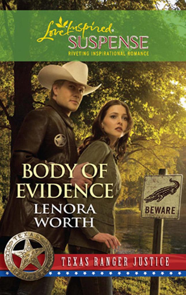 Body Of Evidence (Mills & Boon Love Inspired) (Texas Ranger Justice Book 2)