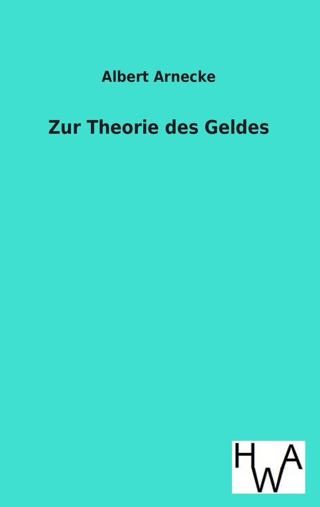 Zur Theorie des Geldes