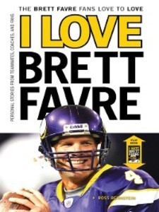 I Love Brett Favre/I Hate Brett Favre als eBook Download von Ross Bernstein - Ross Bernstein