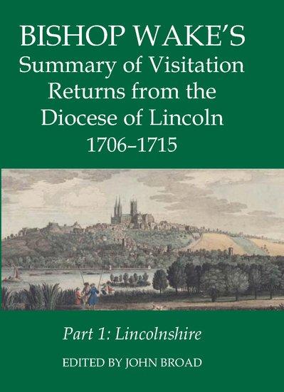 Bishop Wake‘s Summary of Visitation Returns from the Diocese of Lincoln 1705-15 Part 1
