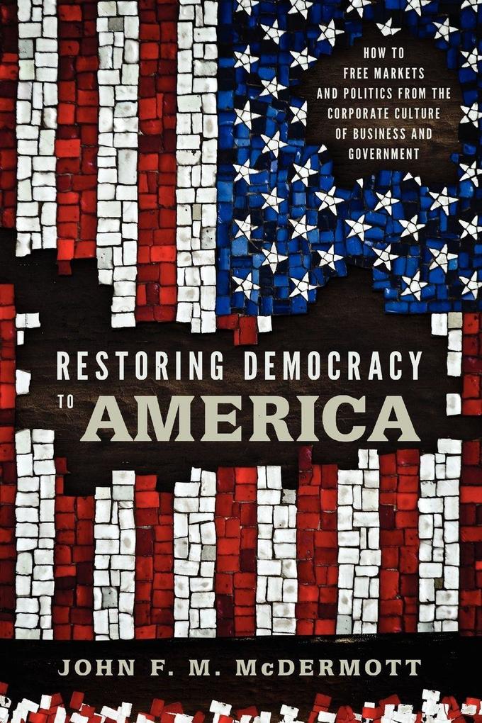 Restoring Democracy to America
