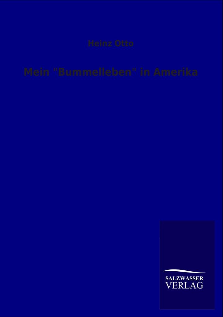 Mein 'Bummelleben' in Amerika