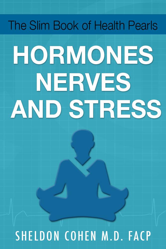 The Slim Book of Health Pearls: Hormones Nerves and Stress