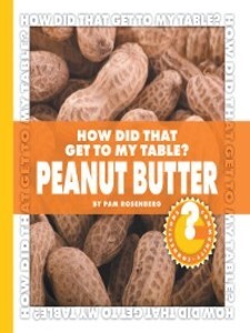 How Did That Get to My Table? Peanut Butter als eBook Download von Pam Rosenberg - Pam Rosenberg