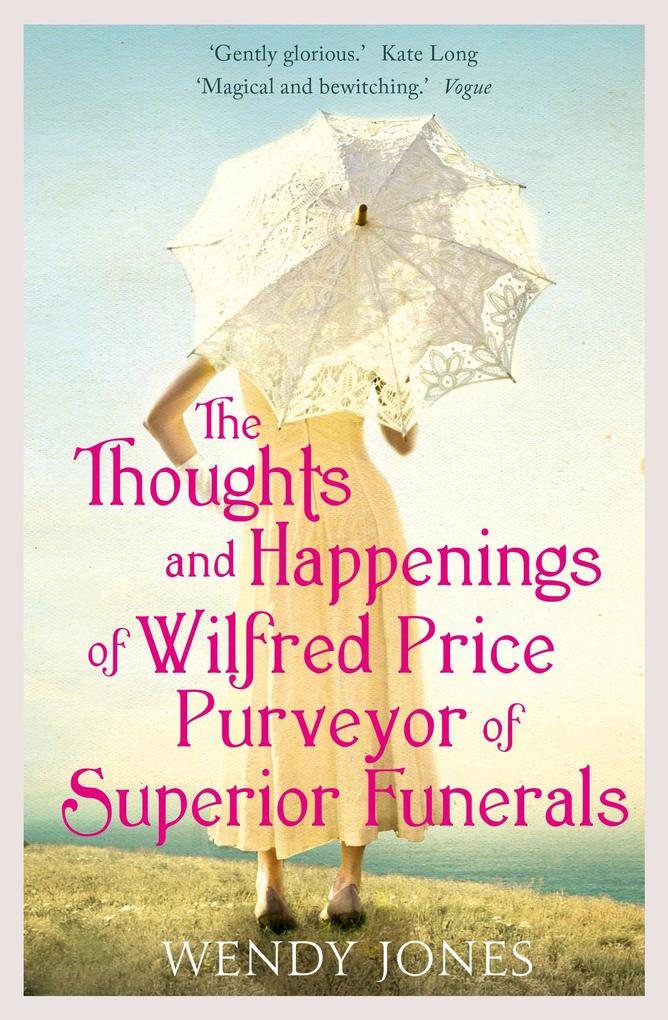 The Thoughts & Happenings of Wilfred Price Purveyor of Superior Funerals