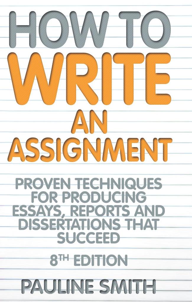 How To Write An Assignment 8th Edition
