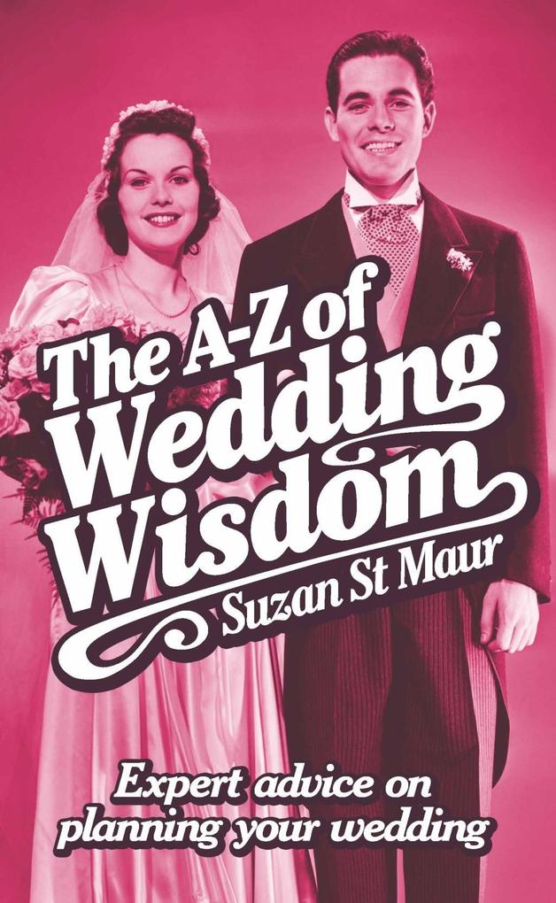 The A-Z of Wedding Wisdom