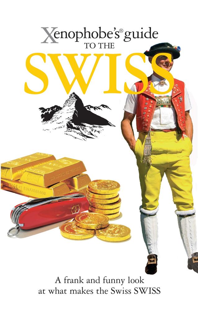 The Xenophobe‘s Guide to the Swiss