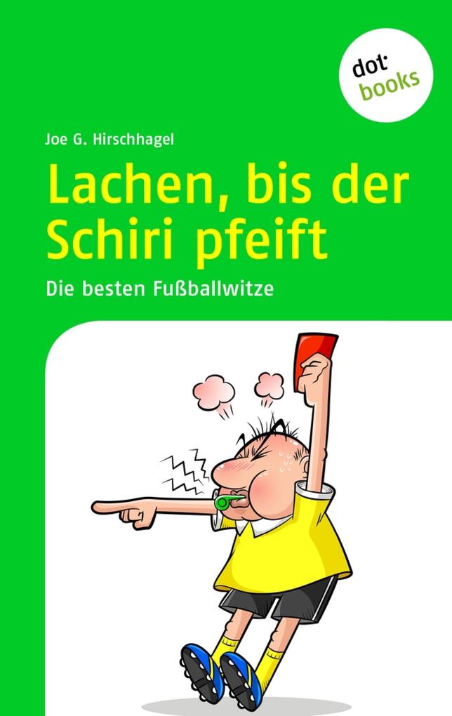 Lachen bis der Schiri pfeift