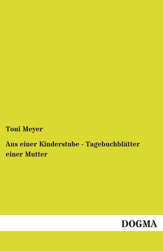 Aus einer Kinderstube - Tagebuchblätter einer Mutter