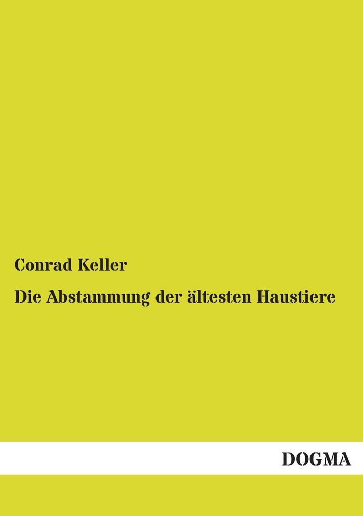 Die Abstammung der ältesten Haustiere