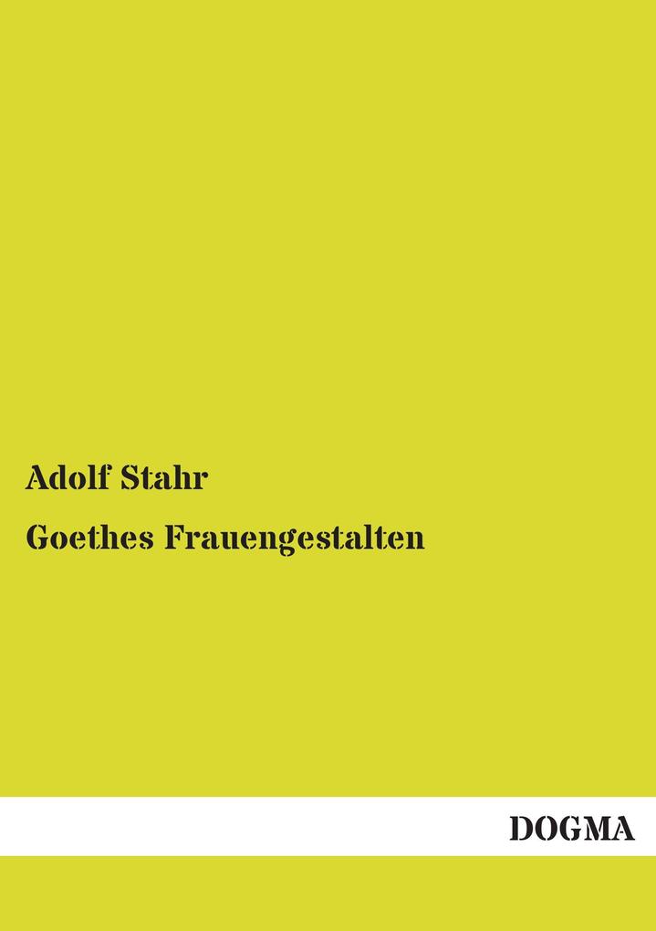 Goethes Frauengestalten