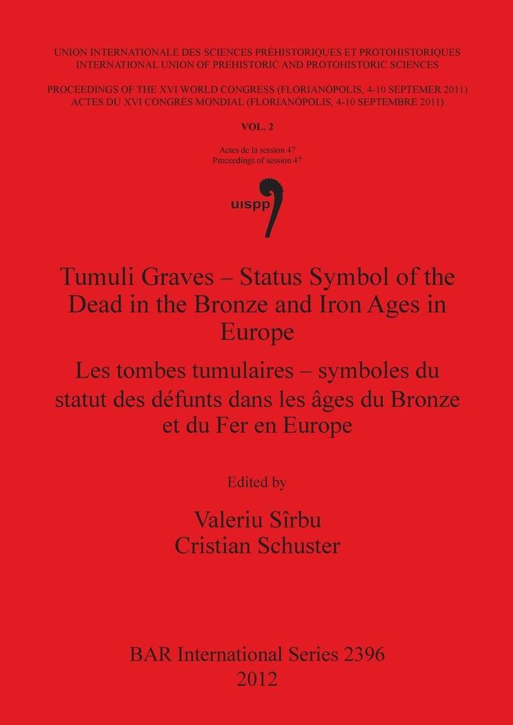 Tumuli Graves - Status Symbol of the Dead in the Bronze and Iron Ages in Europe