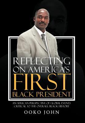 Reflecting on America‘s First Black President