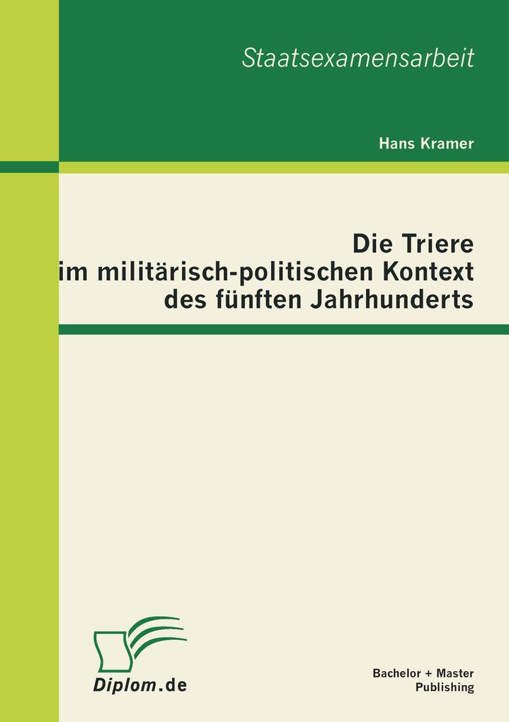 Die Triere im militärisch-politischen Kontext des fünften Jahrhunderts