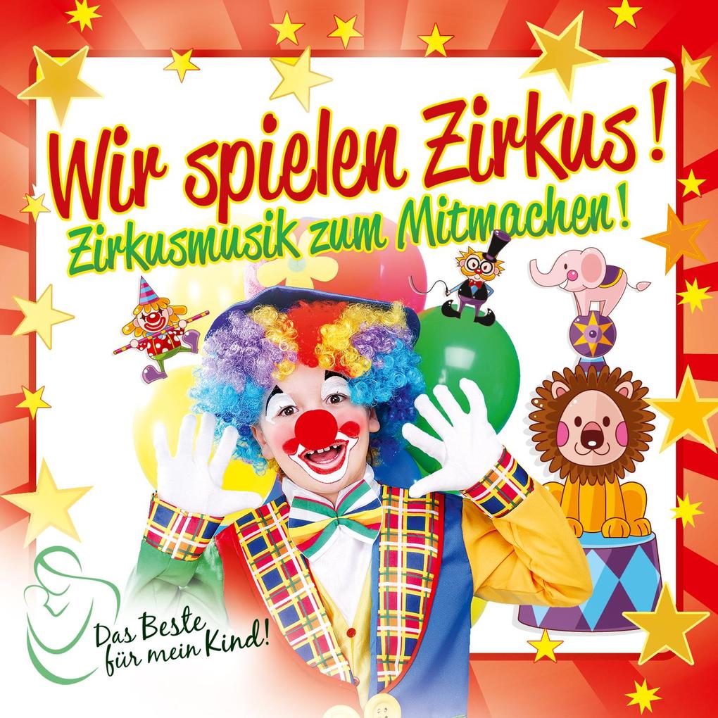 Wir Spielen Zirkus! Das Beste Für Mein Kind